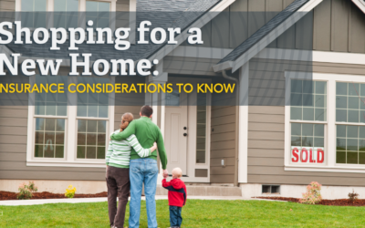 Shopping for a New Home: Insurance Considerations To Know