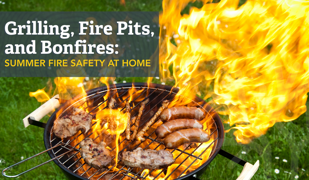 Grilling, Fire Pits, and Bonfires: Summer Fire Safety at Home